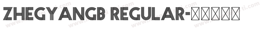 ZhegyanGB Regular字体转换